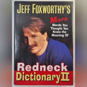 Redneck Dictionary II - Words You Thought You Knew the Meaning Of